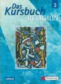Das Kursbuch Religion 3 : Ein Arbeitsbuch für den Religionsunterricht im 9./10. Schuljahr (Das Kursbuch Religion 3) （1., Aufl. 2007. 260 S. durchg. farb. 26.2 cm）