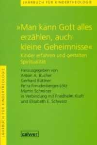 "Man kann Gott alles erzählen, auch kleine Geheimnisse" : Kinder erfahren und gestalten Spiritualität (Jahrbuch für Kindertheologie 6) （1., Aufl. 2007. 211 S. m. Abb. 24 cm）