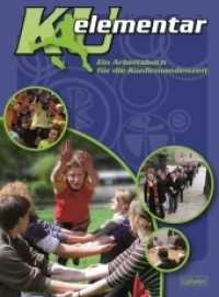 KU elementar : Ein Arbeitsbuch für die Konfirmandenzeit （1., Aufl. 2008. 112 S. 9 SW-Abb., 176 Farbabb. 19.5 x 26.2 cm）