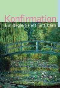 Konfirmation : Ein Begleit-Heft für Eltern （4. Auflage 2014. 2008. 24 S. farb. gest., zahlr. Abb. 24 cm）