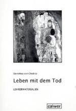Leben mit dem Tod : Lehrerheft （1., Aufl. 2009. 56 S. m. Abb. 29.7 cm）