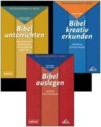 Kombi-Paket: Praxishandbuch Bibel Bibel unterrichten, Bibel kreativ erkunden und Bibel auslegen zusammen, 3 Teile : 3 Bände (Praxishandbuch Bibel) （2011. 338 S. m. Illustr. 24 cm）