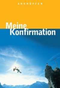 Anknüpfen - Meine Konfirmation : Hrsg.: Pädagogisch-Theologisches Zentrum Stuttgart （2. aktualisierte Auflage 2013. 2013. 50 S. durchgehend farbig. 24.5 cm）