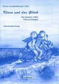 Klara und das Glück : Lehrerhandreichung （1., Aufl. 2013. 47 S. 44 Abb. 29.7 cm）