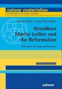 Grundkurs Martin Luther und die Reformation, m. 1 Buch, m. 1 Beilage, 2 Teile : Materialien für Schule und Gemeinde. Mit digitalem Zusatzmaterial (Calwer Materialien) （2015. 238 S. mit zahlreichen Abbildungen. 29.7 cm）