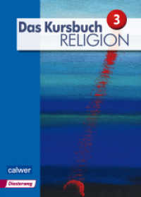 Das Kursbuch Religion 3 - Ausgabe 2015 (Das Kursbuch Religion - Ausgabe 2015 3) （2017. 256 S. m. Abb. 26.2 cm）