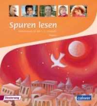Spuren lesen - Ausgabe für Bayern : Religionsbuch für das 1./2. Schuljahr (Spuren lesen Grundschule / Ausgabe für Bayern 1) （1. Auflage. 2015. 96 S. m. zahlr. farb. Abb. 24 cm）