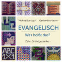Evangelisch - Was heißt das? : Zehn Grundgedanken （2016. 24 S. 10 Abb. 21 cm）