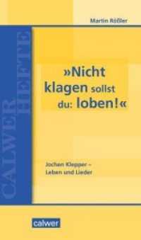 "Nicht klagen sollst du: loben" : Jochen Klepper - Leben und Lieder (Calwer Hefte H.5) （2. Auflage 2017. 2017. 80 S. 20.5 cm）