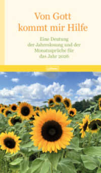 Von Gott kommt mir Hilfe 2026 : Eine Deutung der Jahreslosung und der Monatssprüche für das Jahr 2026 (Adolf Schlatter - Unveröffentlichte Manuskripte) （2025. 96 S. 12 x 20.5 cm）