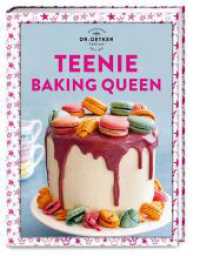 Teenie Baking Queen : Trendgeb&auml;ck trifft Backkunst. Zeige deinen Freunden oder Follower*innen die Welt des Backens mit 50 leckeren Rezepten. (Teenie-Reihe) (Teenie-Reihe) （1. Auflage）