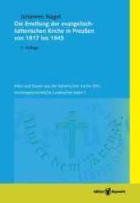 Die Errettung der evangelisch-lutherischen Kirche in Preußen von 1817-1845 (Altes und Neues aus der lutherischen Kirche, Neue Folge Bd.1) （5. Aufl. 2024. 15 SW-Abb. 210 mm）