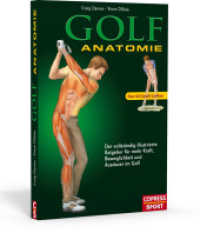 Golf Anatomie : Illustrierter Ratgeber für mehr Kraft， Beweglichkeit und Ausdauer im Golf (Copress Sport)