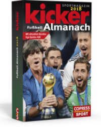 Kicker Fu&szlig;ball-Almanach 2018 : Mit aktuellem Bundesliga-Spieler-ABC (Copress Sport) （1. Auflage. 2017. 844 S. 8 Abb. 18.60 cm）