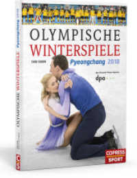 Olympische Winterspiele Pyeongchang 2018 (Copress Sport) （1. Auflage. 2018. 160 S. 250 Farbfotos. 30.50 cm）