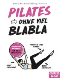 Pilates ohne viel Blabla : Der praktische Ratgeber für alles Wesentliche (Ohne viel Blabla / Der praktische Ratgeber für alles Wesentliche) （1. Auflage. 2018. 64 S. m. Illustr. 22 cm）