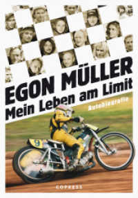 Mein Leben am Limit. Autobiografie des Speedway-Grand Signeur. : Egon Müllers Leben auf und abseits der Rennstrecke. Exklusives Motorsport-Buch mit bisher unveröffentlichtem Bildmaterial （2022. 192 S. 22 cm）