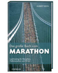 Das gro&szlig;e Buch vom Marathon : Lauftraining f&uuml;r Marathon, Halbmarathon und 10 km. Mit Trainingsplan Marathon, Halbmarathon Trainingsplan, Trainingsplan 10km laufen und Krafttraining f&uuml;r L&auml;ufer