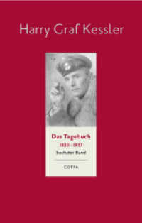 ケスラー日記１９１６－１９１８年（日記集成第６巻）<br>Das Tagebuch (1880-1937), Band 6 (Das Tagebuch 1880-1937. Leinen-Ausgabe, Bd. 6) : 1916-1918 (Das Tagebuch 1880-1937. Leinen-Ausgabe) （2006. 962 S. Leinen mit eingelassenem Titelschild, fadengeheftet, farb）