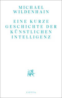 Eine kurze Geschichte der Künstlichen Intelligenz （1. Auflage 2024. 2024. 120 S. 173.00 mm）