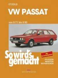 So wird's gemacht. 13 VW Passat 8/73 bis 8/80 （14. Auflage 2014. 2017. 204 S. m. zahlr. Abb. u. Schaltpl. Mit Ausklap）