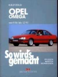 So wird's gemacht. .60 Opel Omega A von 9/86 bis 12/93 : Limousine und Caravan （10. Auflage 2019. 1996. 312 S. 627 Abb., ca. 10 Pläne und 15 St&o）