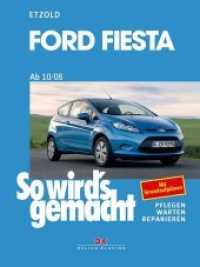 So wird's gemacht. 154 Ford Fiesta ab 10/08 : Mit Stromlaufplänen （2. Auflage 2020. 232 S. 531 Abb., mit Störungstabellen und Pl&aum）