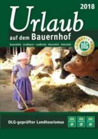 Urlaub auf dem Bauernhof 2018, m. 1 Karte : Bauernhöfe - Landhäuser - Landhotels - Winzerhöfe - Reiterhöfe （53. Ausgabe. 2017. 304 S. durchgehend farbige Abb. 21 cm）