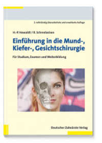 Einführung in die Mund-, Kiefer-, Gesichtschirurgie : Für Studium, Examen und Weiterbildung （2., überarb. Aufl. 2015. 350 S. 159 Abbildungen in 276 Einzeldars）