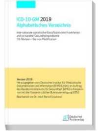 ICD-10-GM 2019 Alphabetisches Verzeichnis : Internationale statistische Klassifikation der Krankheiten und verwandter Gesundheitsprobleme 10. Revision- German Modification. Herausgegeben vom Deutschen Institut für Medizinische Dokumentation und （2018. XLIV, 1350 S. 208 mm）