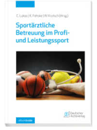 Sportärztliche Betreuung im Profi- und Leistungssport, m. 1 Beilage, m. 1 Beilage : mit eBook inside （2025. 320 S. 41 Abbildungen und 15 Tabellen. 148 x 210 cm）