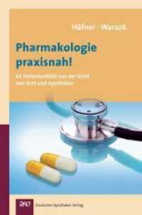 Pharmakologie praxisnah! : 65 Patientenf&auml;lle aus der Sicht von Arzt und Apotheker （2010. XX, 284 S. 12 schw.-w. Abb., 18 schw.-w. Tab. 23 cm）