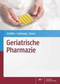Geriatrische Pharmazie （2014. XXVI, 710 S. 49 Farbabb., 125 Farbtabellen. 240.0 mm）