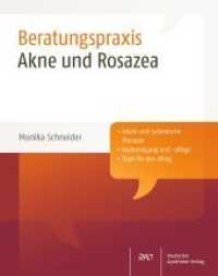 Akne und Rosazea : Lokale und systemische Therapie. Hautreinigung und -pflege. Tipps für den Alltag (Beratungspraxis) （2014. XII, 205 S. 20 farb. Abb., 44 farb. Tab. 215 mm）