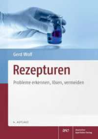 Rezepturen : Probleme erkennen, lösen, vermeiden （4. Aufl. 2013. XIV, 226 S. 241 mm）