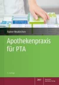 Apothekenpraxis für PTA （5. Aufl. 2021. XX, 571 S. 136 Farbabb., 117 Farbtabellen. 240.0 mm）