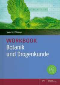 Workbook Botanik und Drogenkunde, m. 1 Buch, m. 1 Beilage : üben, vertiefen, wiederholen （2021. XII, 124 S. 69 farb. Abb. 297 mm）
