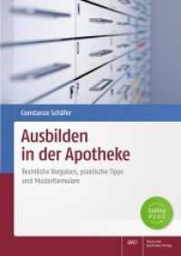 Ausbilden in der Apotheke : Rechtliche Vorgaben, praktische Tipps und Musterformulare （2022. X, 86 S. 23 Farbabb., 23 Farbtabellen. 297.0 mm）