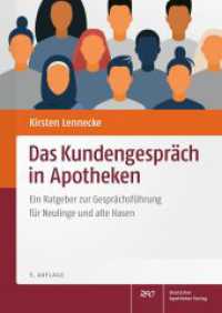 Das Kundengespräch in Apotheken : Ein Ratgeber zur Gesprächsführung für Neulinge und alte Hasen （5. Aufl. 2022. X, 241 S. 8 Karikaturen, ein QR-Code. 240.0 mm）
