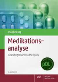 Medikationsanalyse : Grundlagen und Fallbeispiele (Pharmazeutische Dienstleistungen "pDL") （2. Aufl. 2023. XXII, 407 S. 31 farb. Abb., 123 farb. Tab., 19 QR-Codes）