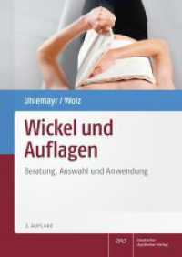 Wickel und Auflagen : Beratung, Auswahl und Anwendung （2. Aufl. 2024. XII, 155 S. 62 Farbabb., 4 Tabellen. 240.0 mm）