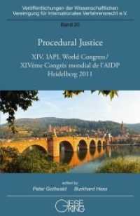 Procedural Justice : XIV. IAPL World Congress / XIVéme Congrés mondial de I'AIDP Heidelberg 2011 (Veröff. der Wiss. Vereinigung für Internat. Verfahrensrecht 20) （2014. XI, 721 S. 22.2 cm）
