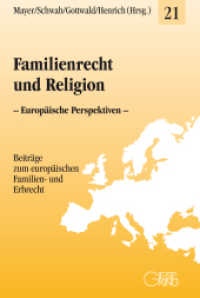 Familienrecht und Religion : Europäische Perspektiven (Beiträge zum europäischen Familien- und Erbrecht 21) （2019. VIII, 334 S. 21.8 cm）