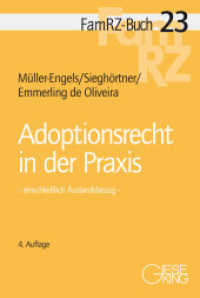 Adoptionsrecht in der Praxis : einschließlich Auslandsbezug (FamRZ-Buch 23) （4. Aufl. 2020. XXVII, 234 S. mit Textmustern zum Download. 21.8 cm）