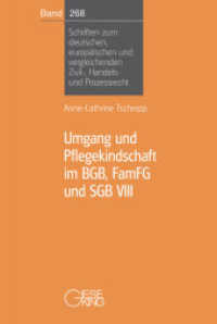 Umgang und Pflegekindschaft im BGB, FamFG und SGB VIII (Schriften zum deutschen, europ&auml;ischen und vergleichenden Zivil-, Handels- und Prozessrecht 268) （2021. LXII, 551 S. 22 cm）