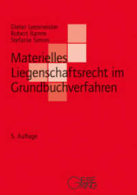 Materielles Liegenschaftsrecht im Grundbuchverfahren : Lehr- und Studienbuch （5. Aufl. 2024. XXII, 387 S. 21 cm）
