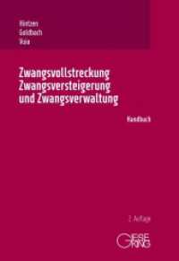 Zwangsvollstreckung, Zwangsversteigerung und Zwangsverwaltung : Handbuch （2. Aufl. 2024. LXII, 1501 S. 24 cm）