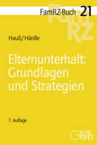 Elternunterhalt: Grundlagen und Strategien (FamRZ-Buch 21) （7. Aufl. 2025. 380 S. 21.8 cm）
