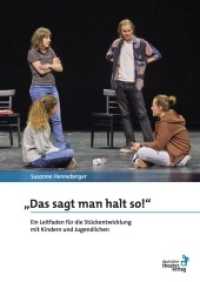 Das sagt man halt so! : Ein Leitfaden für die Stückentwicklung mit Kindern und Jugendlichen （2022. 44 S.）
