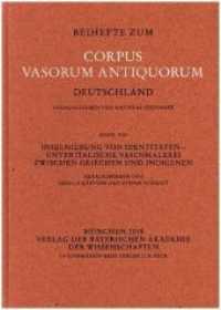 Inszenierungen von Identitäten : Unteritalische Vasenmalerei zwischen Griechen und Indigenen （2018. 167 S. mit 137 Abbildungen. 301 x 215 mm）